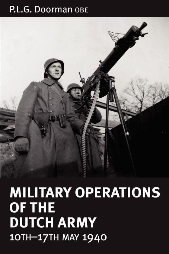 Military Operations of the Dutch Army 10th-17th May...