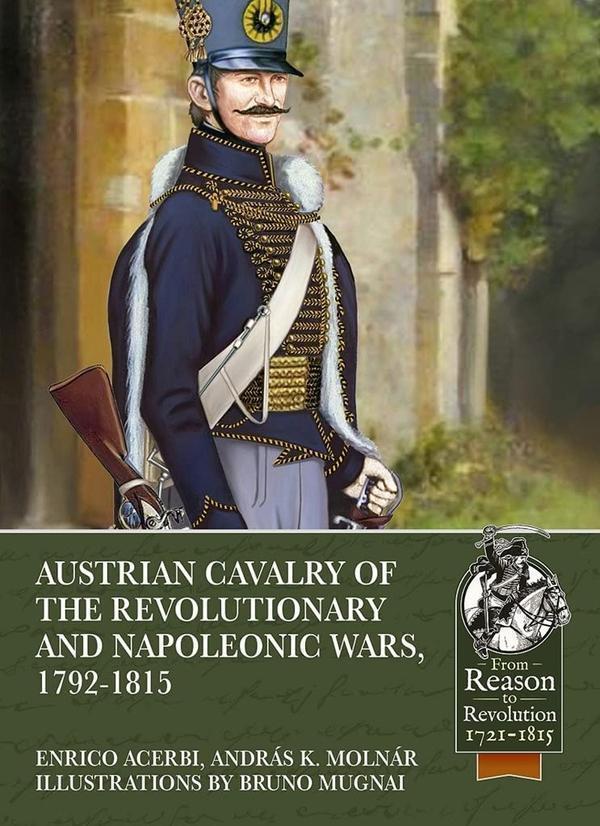 Austrian Cavalry of the Revolutionary and Napoleonic...