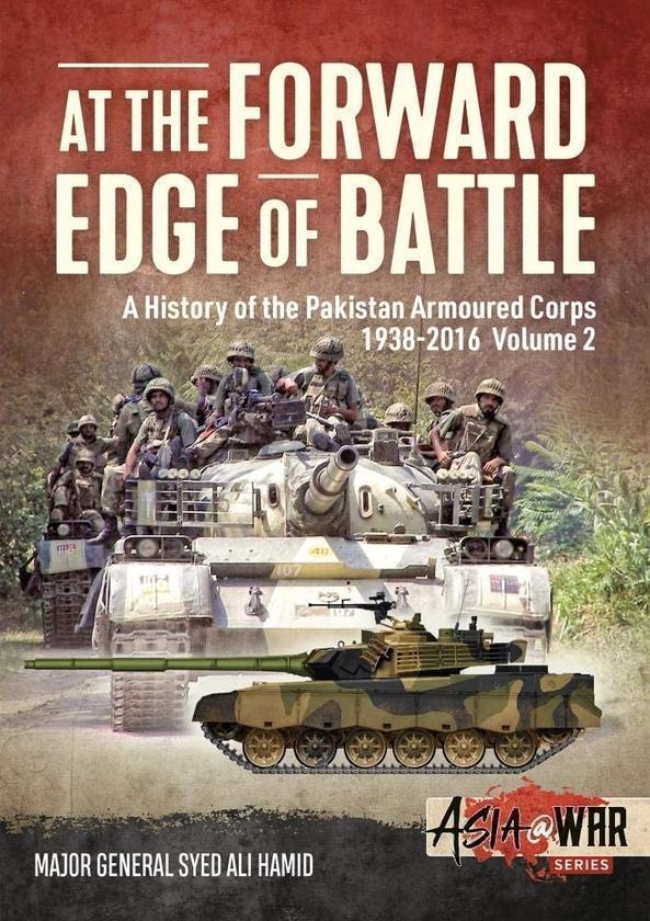 At the Forward Edge of Battle A History of the Pakistan...