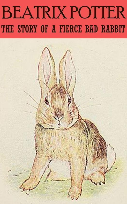 The Story of a Fierce Bad Rabbit