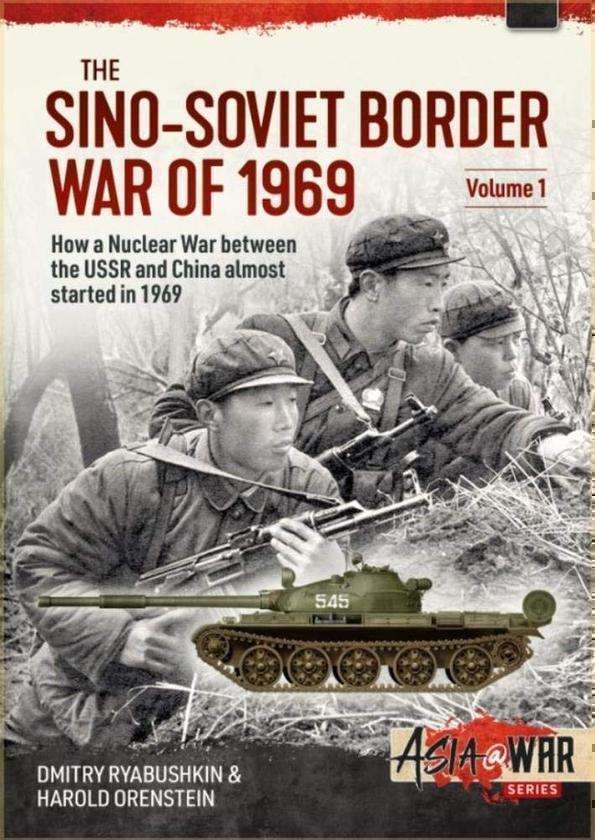 The Sino-Soviet Border War of 1969 Volume 1