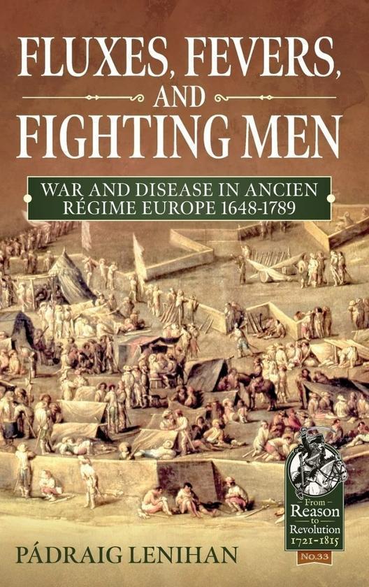 Fluxes, Fevers and Fighting Men