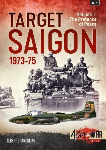 Target Saigon 1973-75 Volume 1