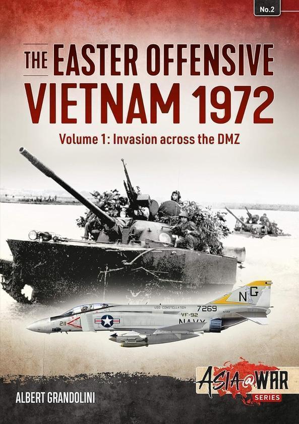 The Easter Offensive Vietnam 1972 Volume 1