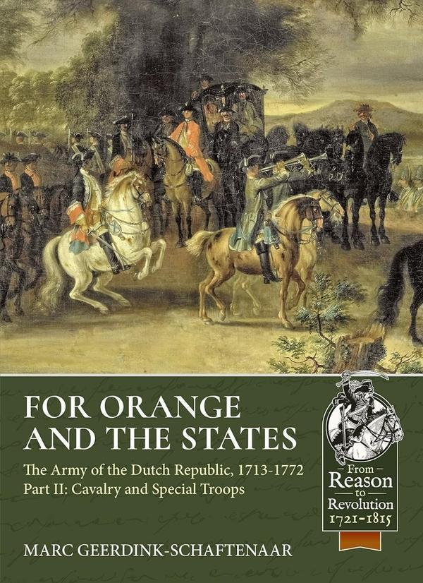 For Orange and the States The Army of the Dutch Republic...