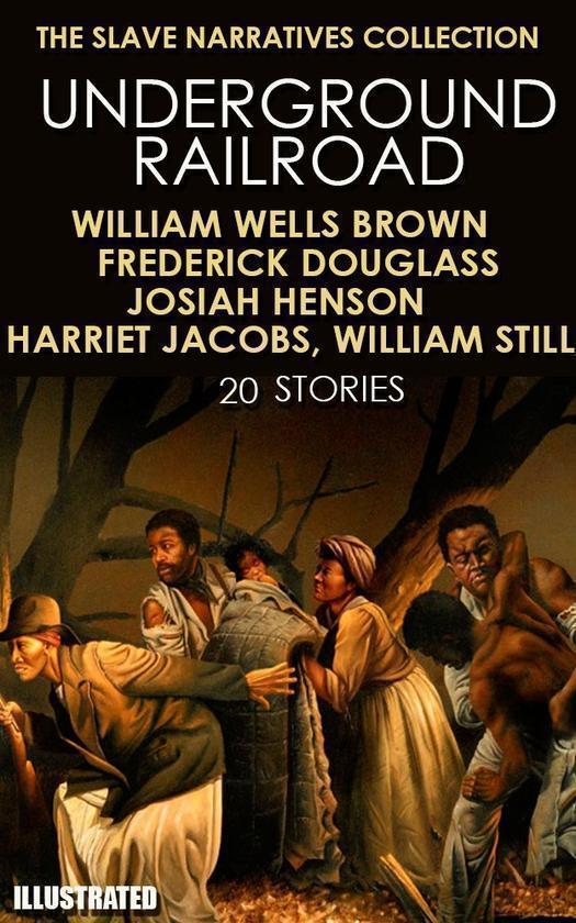 The Slave Narratives Collection. Underground Railroad...