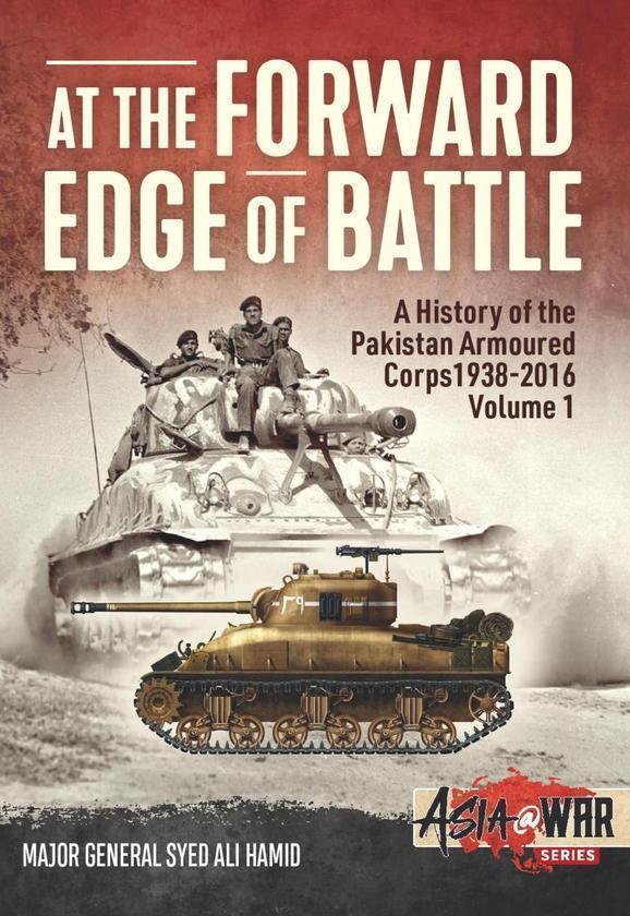 At the Forward Edge of Battle A History of the Pakistan...