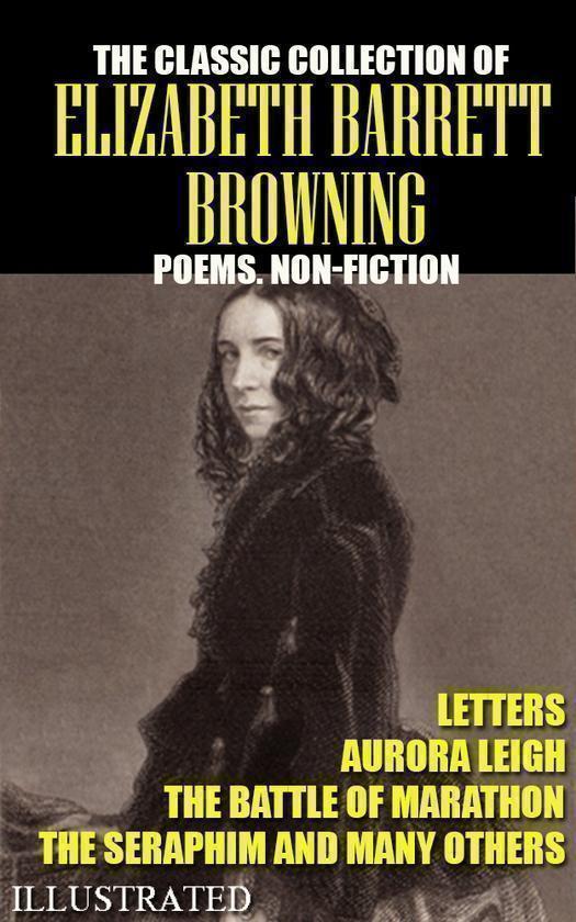 The classic collection of Elizabeth Barrett Browning....