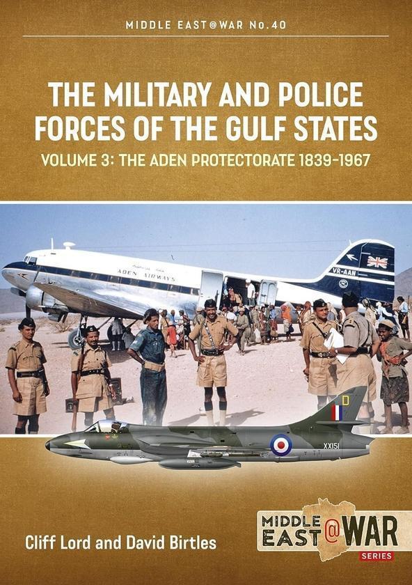 The Military & Police Forces of the Gulf Sates Volume...