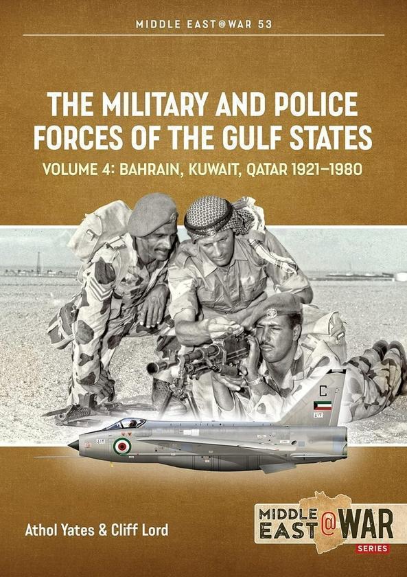 The Military & Police Forces of the Gulf Sates vol...