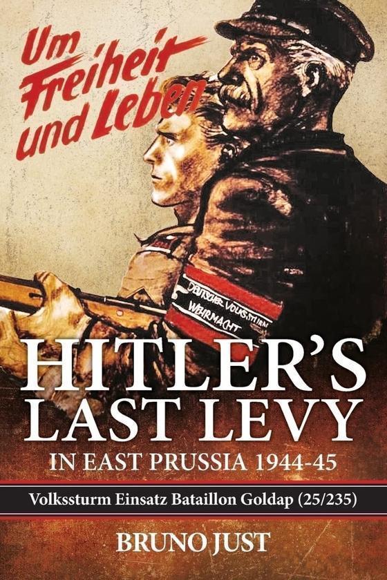 Hitler's Last Levy in East Prussia 1944-45