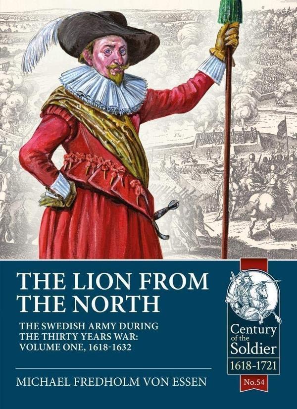 The Lion from the North The Swedish Army during the...