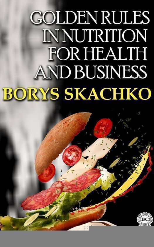 Golden rules in nutrition for health and business